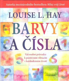 Hay Louise L.: Barvy a čísla (plnobarevná)