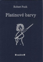 Poch Robert: Platinové barvy