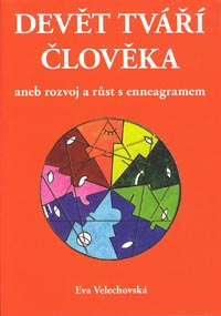 Velechovská Eva: Devět tváří člověka - rozvoj a růst s enneagramem