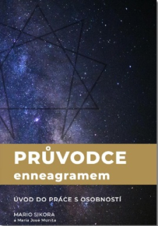 Sikora Mario: Průvodce enneagramem - Úvod do práce s osobností