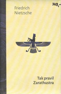 Nietzche Friedrich: Tak pravil Zarathustra