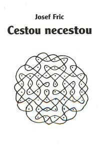 Fric Josef: Cestou necestou /Fric/