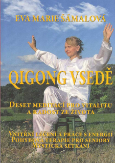 Šámalová Eva Marie: Qigong vsedě - Deset meditací pro vitalitu ...