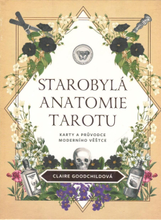 Goodchildová Claire: Starobylá anatomie tarotu (karty a průvodce)