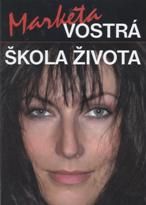 Vostrá Markéta: Škola života (2. vydání)