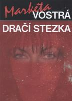 Vostrá Markéta: Dračí stezka