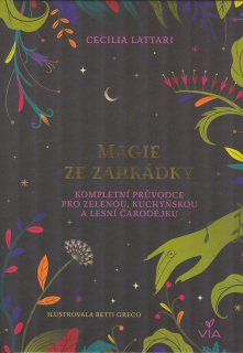 Lattari Cecilia: Magie ze zahrádky