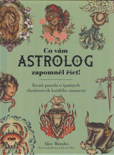 Morales Alise: Co vám astrolog zapomněl říct!