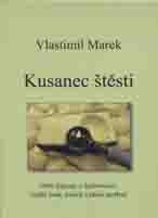 Marek Vlastimil: Kusanec štěstí