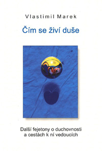 Marek Vlastimil: Čím se živí duše