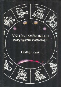 Lesák Ondřej: Vnitřní zvěrokruh - nový systém v astrologii