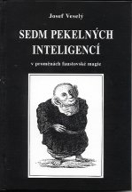 Veselý Josef: Sedm pekelných inteligencí v proměnách faust.magie