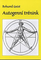 Geist Bohumil: Autogenní trénink /Vodnář/