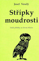Veselý Josef: Střípky moudrosti - Další příběhy ze života Mistra