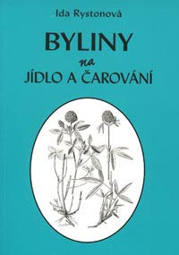 Rystonová Ida: Byliny na jídlo a čarování