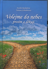 Roubalová Aurelie: Volejme do nebes prosím a děkuji