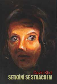 Khol David: Setkání se strachem
