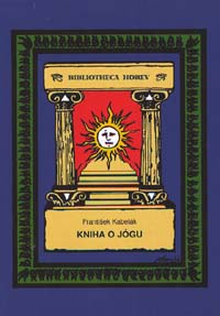Kabelák František: Kniha o jógu