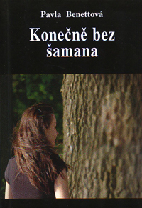 Benettová Pavla: Konečně bez šamana