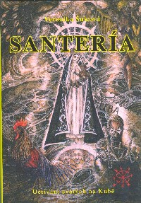 Šulcová Veronika: Santería - Uctívání svatých na Kubě