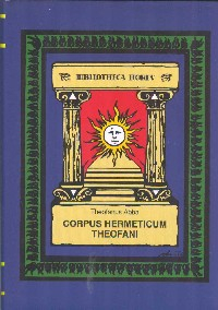 Abba Theofanus: Corpus Hermeticum Theofani