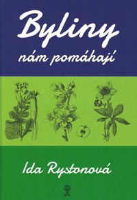 Rystonová Ida: Byliny nám pomáhají