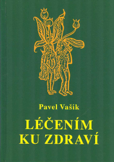 Vašík Pavel: Léčením ku zdraví