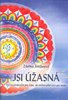 Jordánová Zdeňka: Jsi úžasná - Výzva především pro ženy, ale možná..