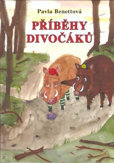 Benettová Pavla: Příběhy divočáků