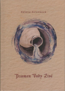 Zelenková Helena: Pramen Vody Živé