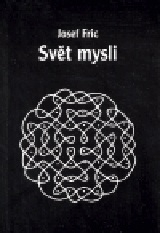 Fric Josef: Svět mysli