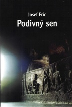 Fric Josef: Podivný sen