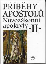 Příběhy apoštolů - Novozákonní apokryfy II.