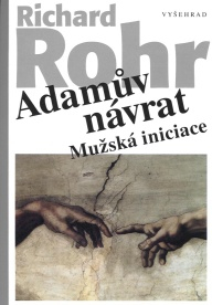 Rohr Richard: Adamův návrat - Mužská iniciace