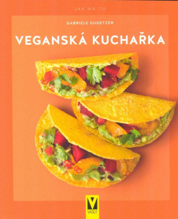 Gugetzer Gabriele: Veganská kuchařka