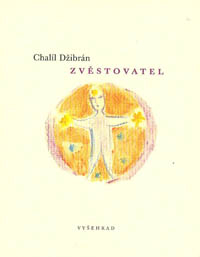 Džibrán Chalíl: Zvěstovatel