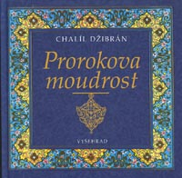 Džibrán Chalíl: Prorokova moudrost