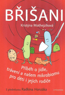 Mothejzíková Kristýna:: Břišani-Příběh o jídle, trávení a našem mikrobiomu
