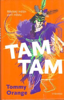 Orange Tommy: TAM TAM - Městský indián patří městu