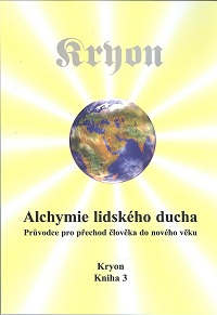 Kryon: Alchymie lidského ducha (Kniha 3)