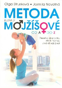 Strusková Olga: Metoda Ludmily Mojžíšové od A do Z