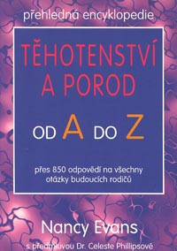 Evans Nancy: Těhotenství a porod od A do Z