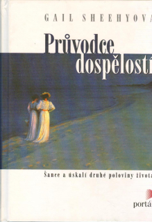 Sheehyová Gail: Průvodce dospělostí