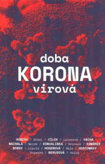 Cílek Václav: Doba koronavirová (18 autorů, 18 pohledů)