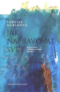 Dubinová Terezie: Jak napravovat svět