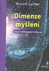 Gardner Howard: Dimenze myšlení - Teorie rozmanitých inteligencí