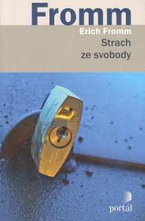 Fromm Erich: Strach ze svobody