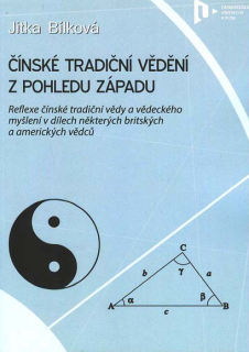 Bílková Jitka: Čínské tradiční vědění z pohledu západu