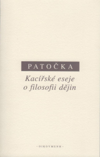 Patočka Jan: Kacířské eseje o filosofii dějin