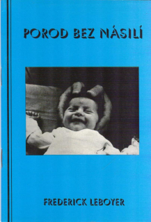 Leboyer Frederick: Porod bez násilí (sešit)